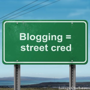 Blogging Gives Street Cred